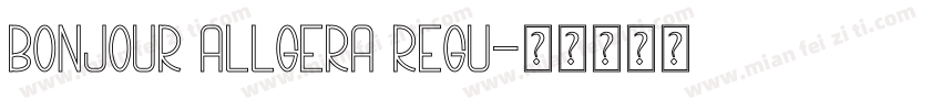 Bonjour Allgera Regu字体转换